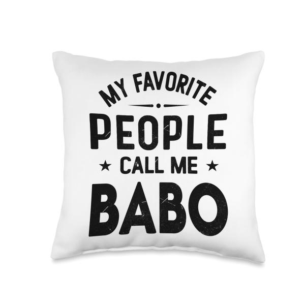 My Favorite People Call Me BABO, Funny BABO Fathers Day Throw Pillow