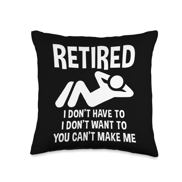 Retired Funny Retirement Party Retiree Humor Retirement Joke Throw Pillow