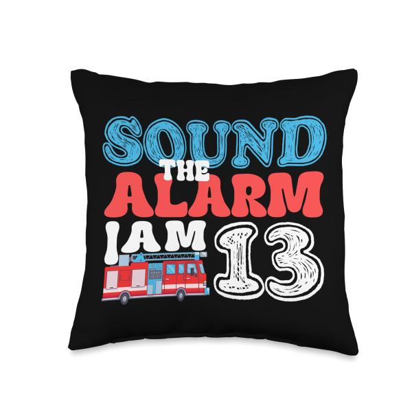 Sound The Alarm I'm 13 Firetruck 13th Birthday Boy Girl Throw Pillow