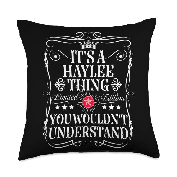 Haylee Name Its A Haylee Thing You Wouldn't Understand Throw Pillow