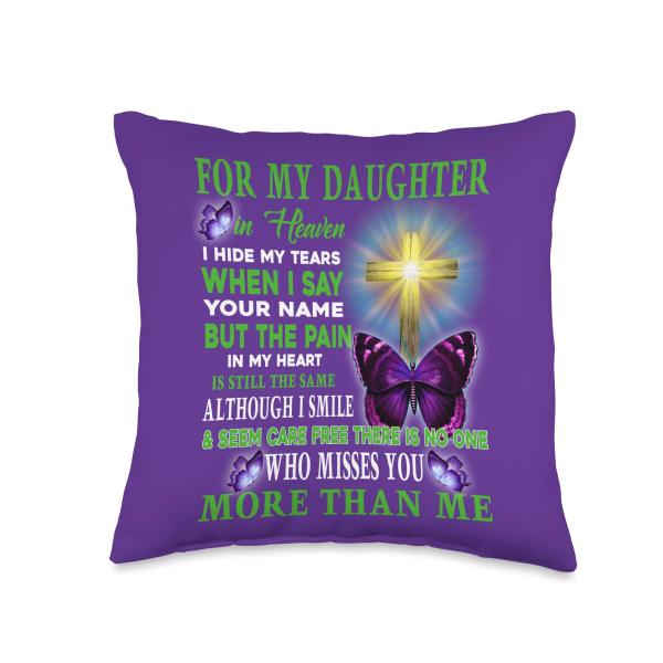 For My Daughter In Heaven I Hide My Tears When Say Your Name Throw Pillow
