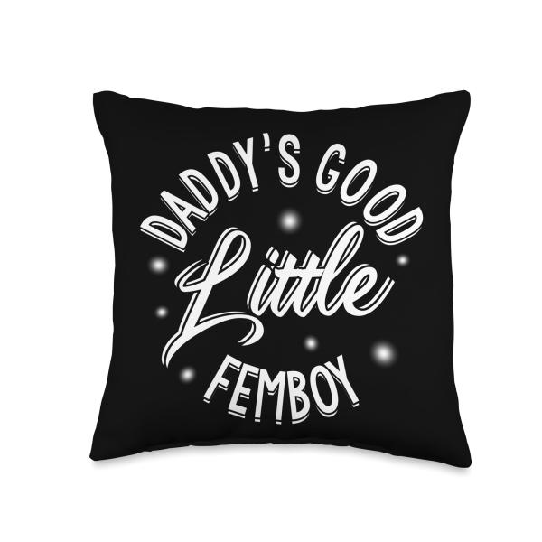 DADDY'S GOOD LITTLE FEMBOY Provocative Quote Support Throw Pillow