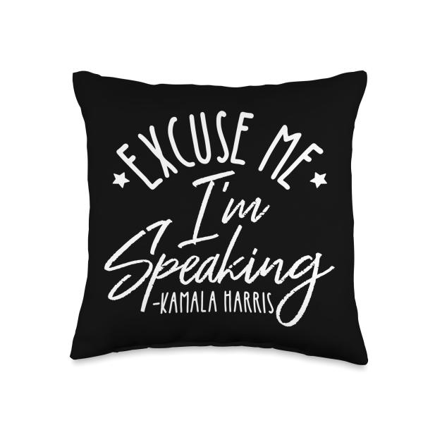 Excuse Me I'm Speaking Kamala Harris Throw Pillow