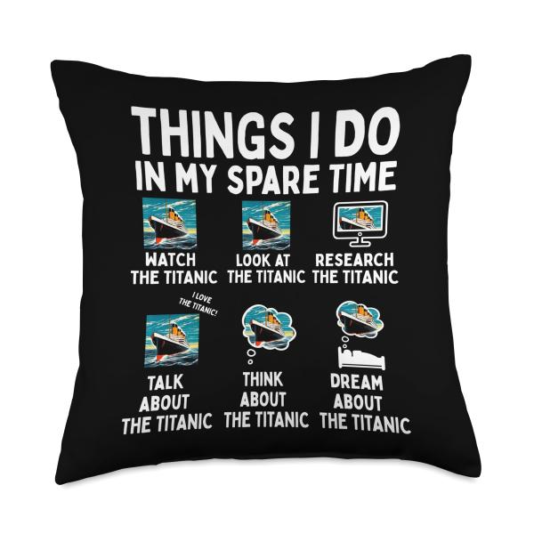 RMS Titanic Funny Things I Do in My Spare Time Boys Birthday Throw Pillow
