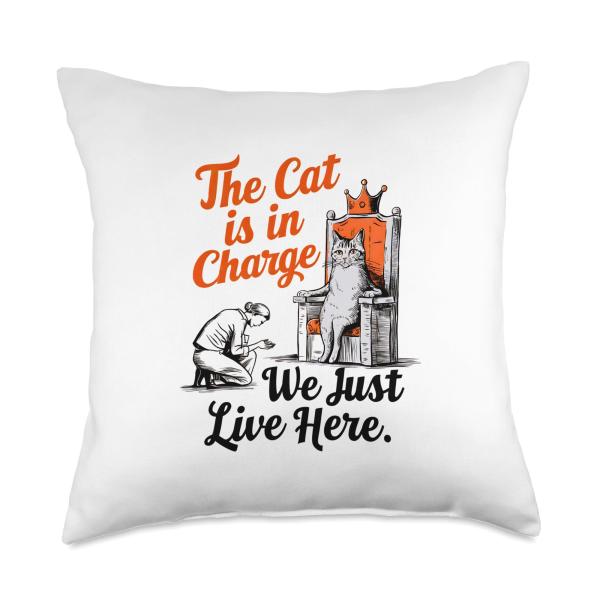 The Cat Is In Charge We Just Live Here | Funny Cat Lover Throw Pillow