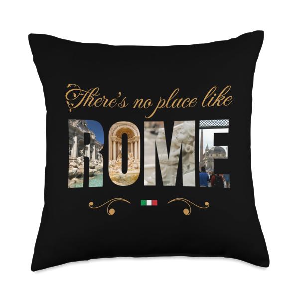 I Love Rome Italy s "There's No Place Like Rome" Throw Pillow