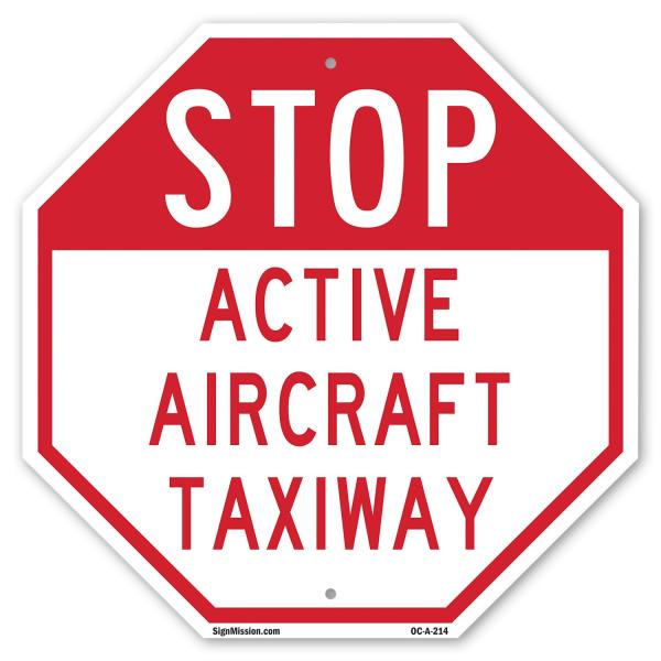 Stop Active Aircraft Taxiway 10 inch X 10 inch Octagon Plastic Sign Weather Resistant, UV Protected for Workplace, Private Property, and Construction
