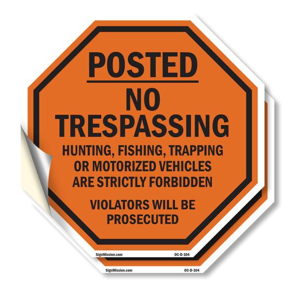 Posted No Trespassing Hunting, Fishing, Trapping or Motorized Vehicles Are Strictly Forbidden Violators Will Be Prosecuted (2 Pack) 18 inch X 18 inch
