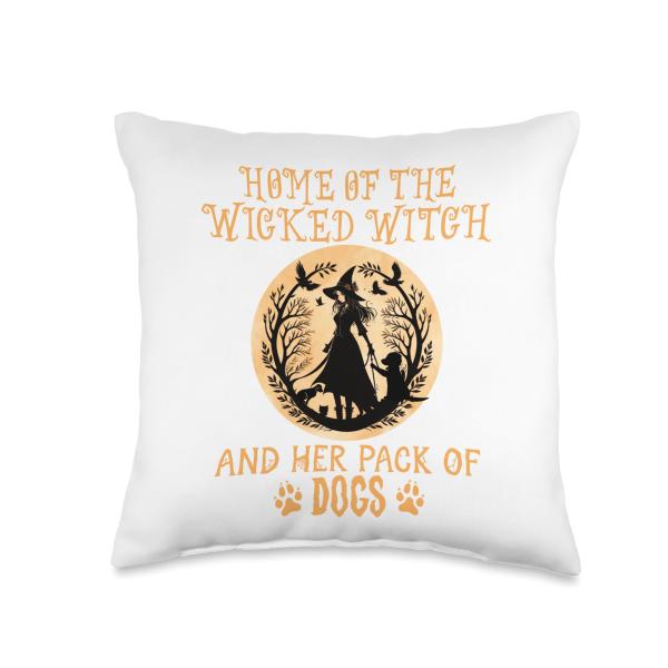 Home of the wicked witch and her pack of dog funny Halloween Throw Pillow