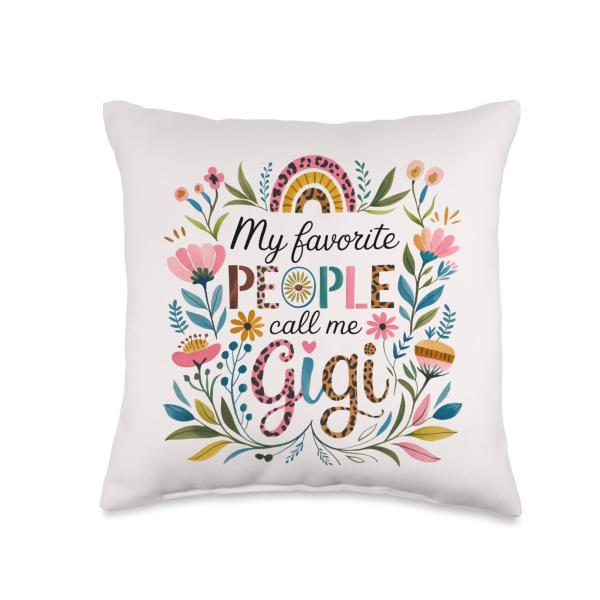 Gigi Mother's Day Gifts My Favorite People Call Me Gigi Throw Pillow
