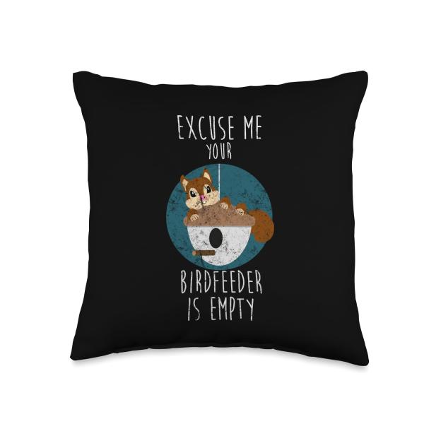 Excuse Me Your Birdfeeder Is Empty Funny Pet Squirrel Throw Pillow