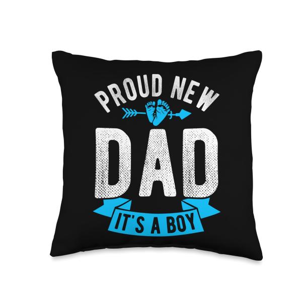 PROUD New Dad IT'S A BOY New Dad Celebration Throw Pillow