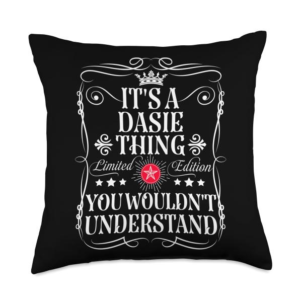 Dasie Name Its A Dasie Thing You Wouldn't Understand Throw Pillow