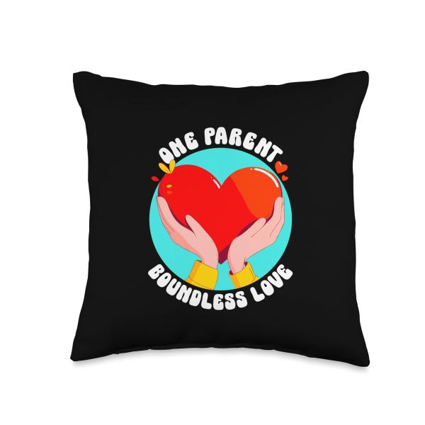 One Parent Boundless Love Design Single Mother Father Throw Pillow