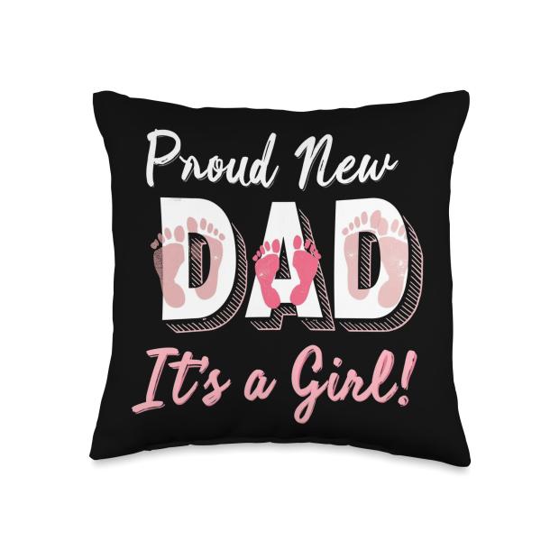 Proud New Dad It's A Girl! New Dad Celebration Throw Pillow