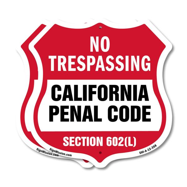 California No Trespassing Shield Sign California Penal Code Section 602(L) (2 Pack) 12 inch X 12 inch Shield-Shaped Rust-Free Aluminum Metal Signs Wea