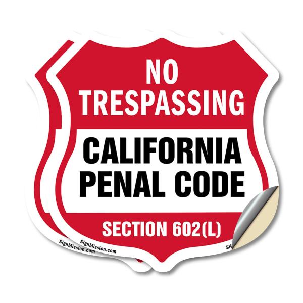 California No Trespassing Shield Sign California Penal Code Section 602(L) (2 Pack) 18 inch X 18 inch Shield Shaped Heavy Duty 3.2 mil Vinyl Decals We