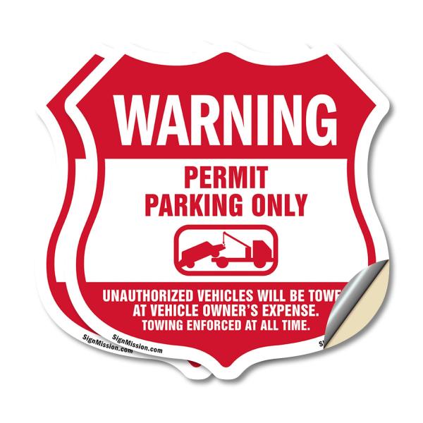 No Parking Without Permit Warning Permit Parking Only Unauthorized Vehicles Will Be Towed At Vehicle Owners Expense (2 Pack) 4 inch X 4 inch Shield Sh