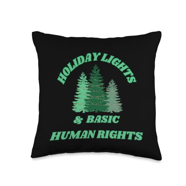 Holiday Lights And Basic Human Rights For The Good Humans Throw Pillow