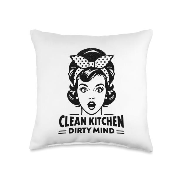 Clean Kitchen Dirty Mind Funny Sarcastic Woman Throw Pillow