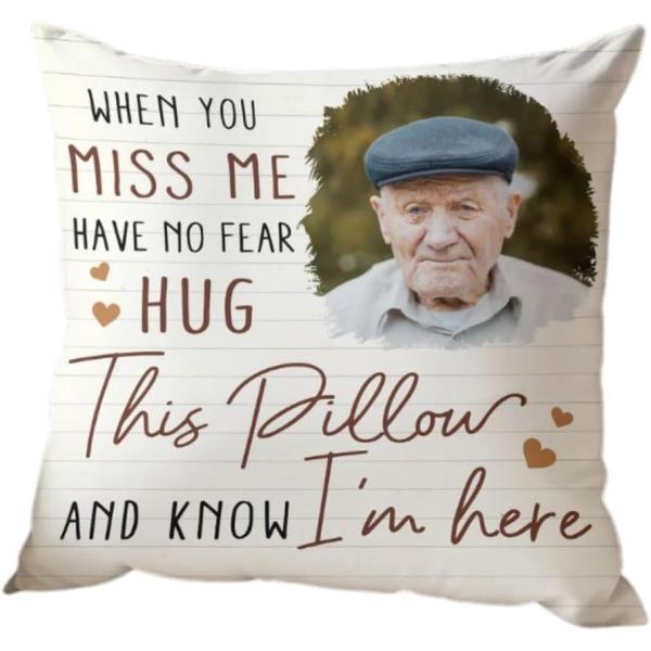 When You Miss Me Hug This Pillow, Personalized Memorial Pillows with Pictures, Custom Memorial Pillow for Loss of Loved One, Sympathy Gifts For Loss O