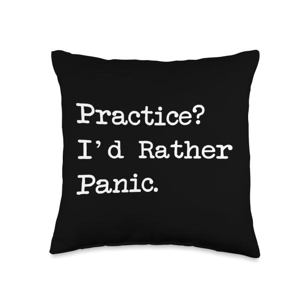 Practice I'd Rather Panic Funny Sarcastic Juggling Throw Pillow