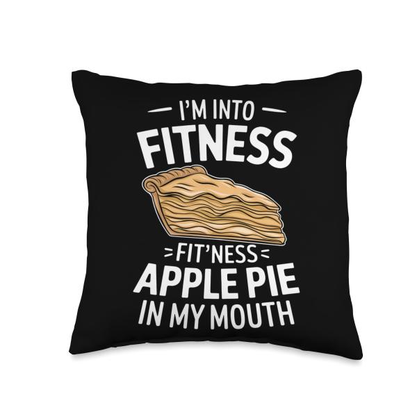 I'm Into Fitness Fit'ness Apple Pie In My Mouth Humor Lover Throw Pillow