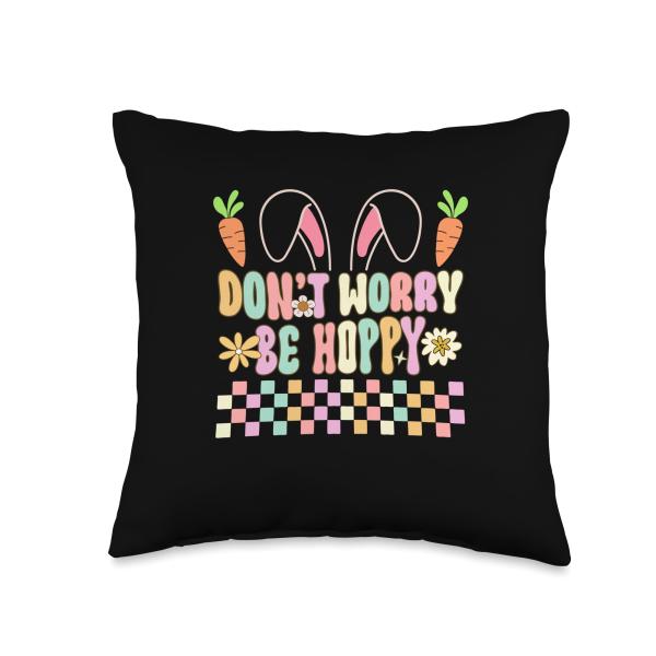 Don't Worry Be Hoppy Easter Bunny Throw Pillow
