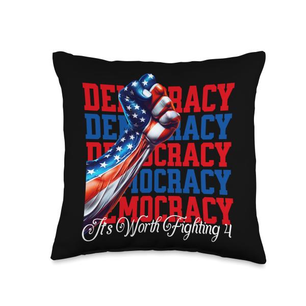 Democracy It's Worth Fighting 4 Throw Pillow