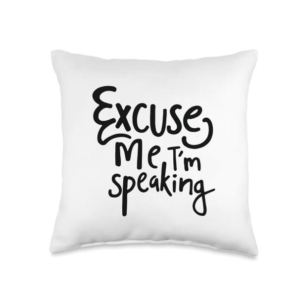Excuse Me I'm Speaking Funny Statement Throw Pillow