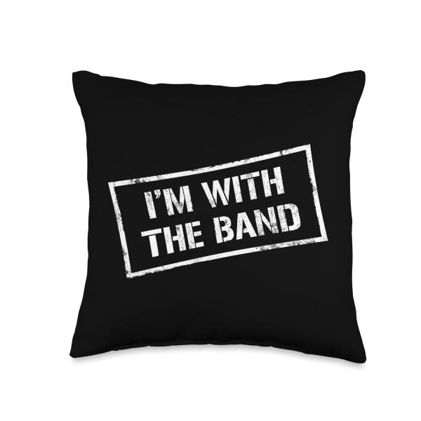 I'M WITH THE BAND TShirt - Rock Concert Shirt - Music Band Throw Pillow