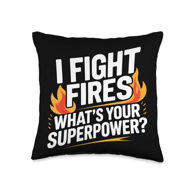 I Fight Fires, What's Your Superpower? Firefighter Pride Throw Pillow