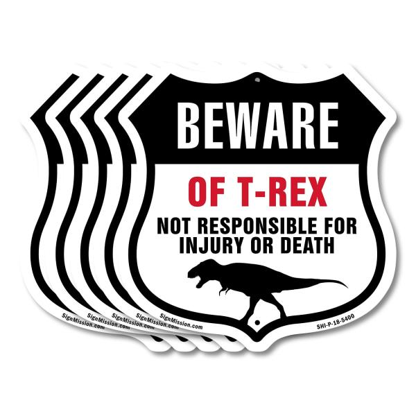 Beware Of T-Rex Dino Not Responsible For Injury Or Death (5 Pack) 12 inch X 12 inch Shield-Shaped Rust-Free Aluminum Metal Signs Weather Resistant Mad