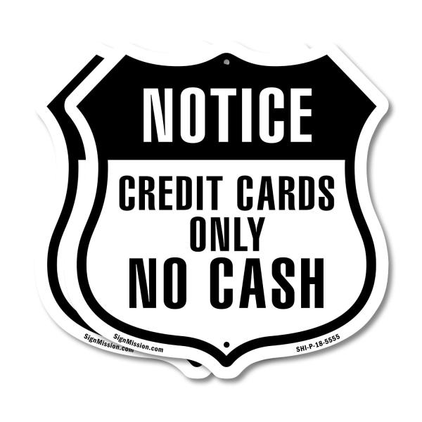 Notice Credit Cards Only No Cash (5 Pack) 12 inch X 12 inch Shield-Shaped Rust-Free Aluminum Metal Signs Weather Resistant Made in the USA