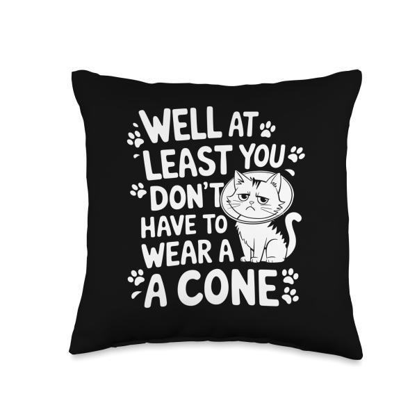 Well at Least You Don't Have to Wear a Cone Get Well Soon Throw Pillow