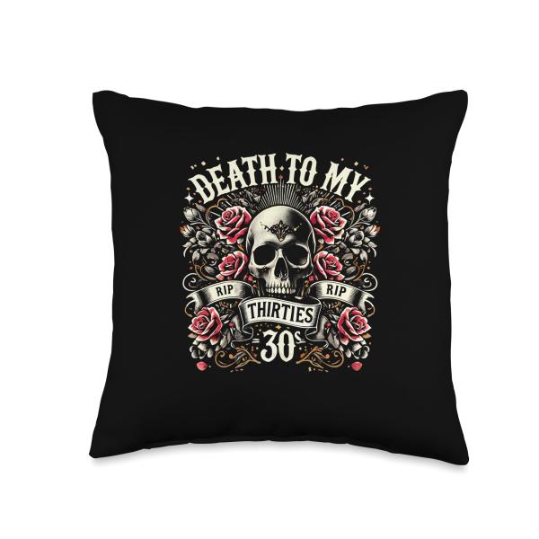 Death To My 30s Funny 40th Birthday 40 Year Old Man Woman Throw Pillow