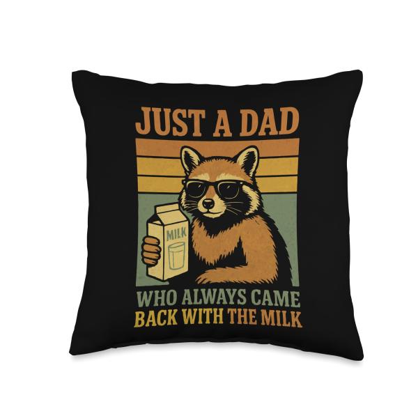 Just A Dad Who Always Came Back With The Milk Raccoon Throw Pillow
