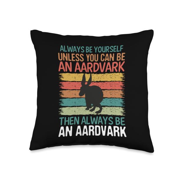Always Be Yourself Unless You Can Be An Aardvark Vintage Throw Pillow