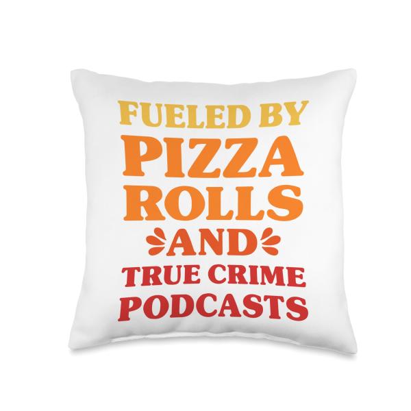 Pizza Rolls and True Crime Funny I Love Pizza Rolls Throw Pillow