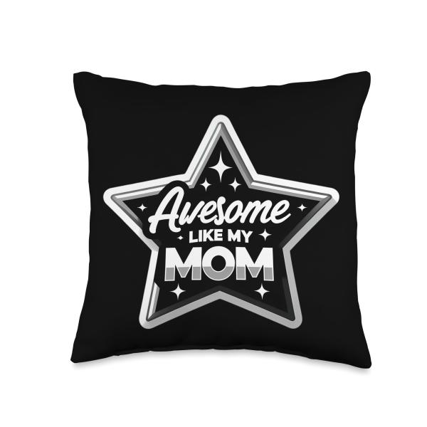 Awesome Like My Mom Funny Son Daughter Star Mother Mum Mama Throw Pillow