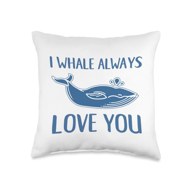 I Whale Always Love You Funny Whale Pun Throw Pillow