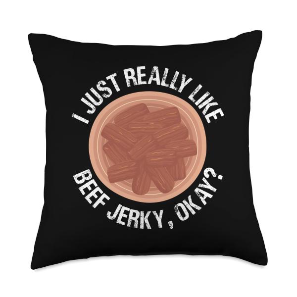 I Just Really Like Beef Jerky Okay Dried Meat Throw Pillow