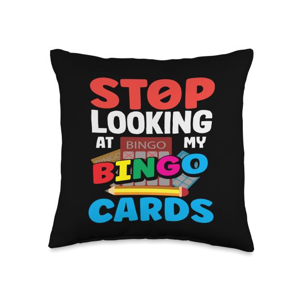 Bingo Stop Looking At My Bingo Cards Player Fun Throw Pillow