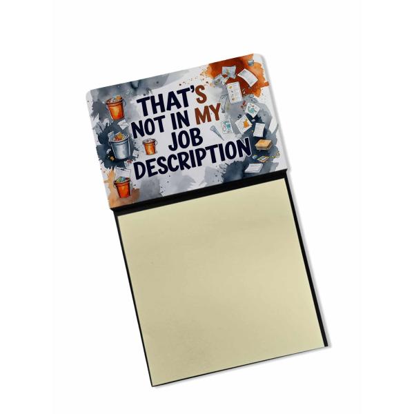 Caroline's Treasures That's Not in My Job Description Funny Sticky Note Holder for Teacher's Gift Refillable with 3x3 Notes