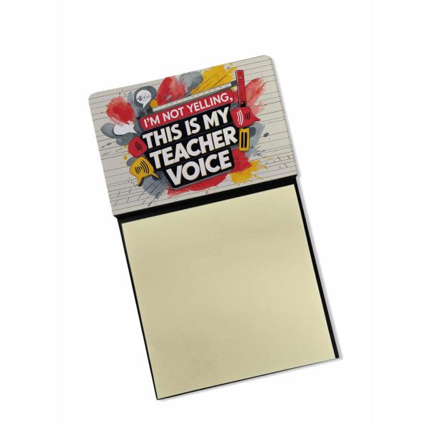 Caroline's Treasures I'm not Yelling This is My Teacher Voice Funny Sticky Note Holder for Teacher's Gift Refillable with 3x3 Notes