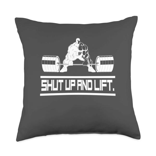Funny Shut Up and Lift Gym Apparel for Weightlifters Throw Pillow