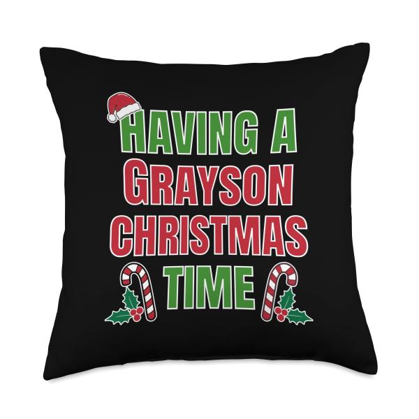 Having A Grayson Christmas Time Family Reunion Name Throw Pillow