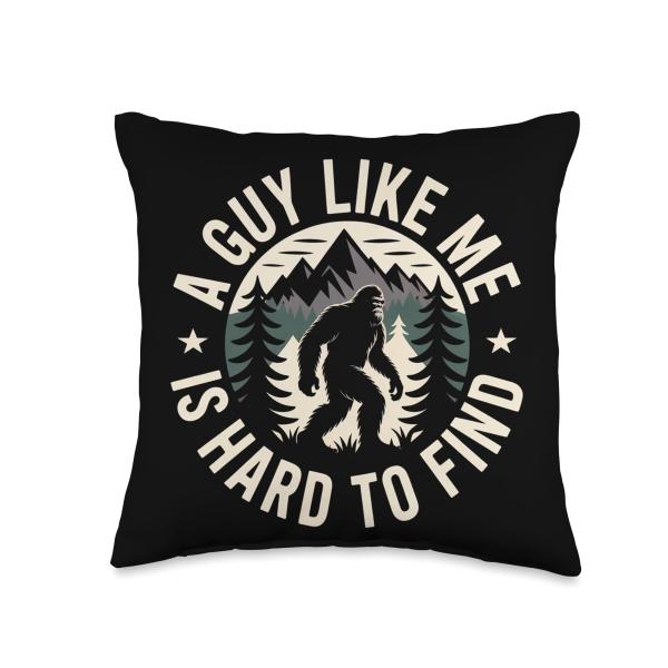 A Guy Like Me is Hard to Find Forest Bigfoot Men Sasquatch Throw Pillow