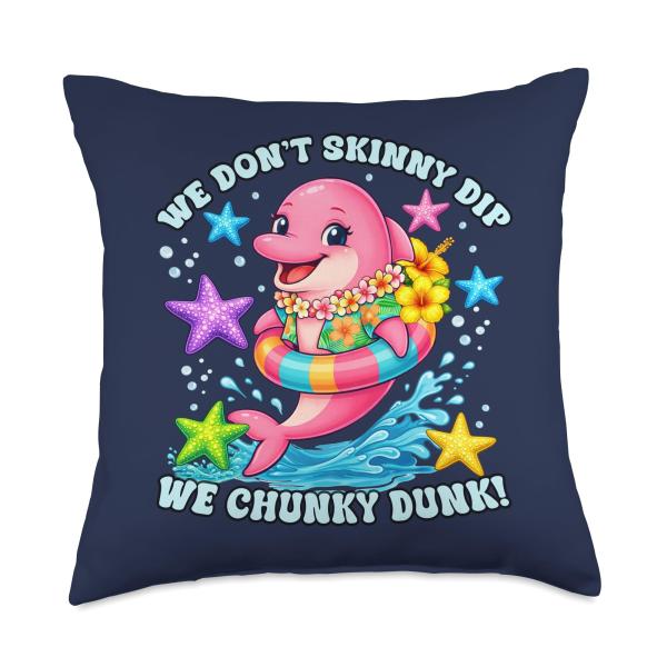 Funny Beach We Don't Skinny Dip We Chunky Dunk Throw Pillow