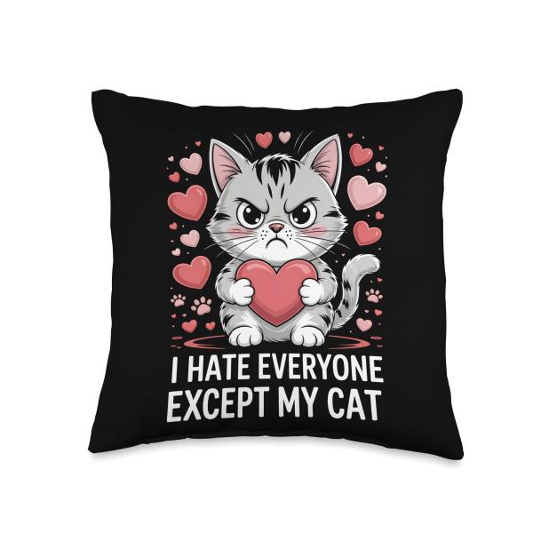 I Hate Everyone Except My Cat Funny Valentine's Day Throw Pillow